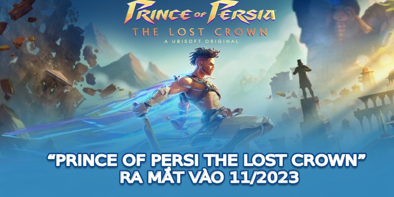 “Prince of Persia: The Lost Crown” ra mắt vào 11/2023
