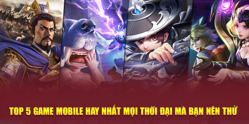 game mobile hay nhất